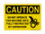 Do Not Operate This Machine Until Fully Instructed By Supervisor (Hand In Gear Symbol), OSHA Caution Sign (Part#: CAU1190)
