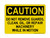 Do Not Remove Guards, Clean, Oil, Or Repair Machinery While In Motion, OSHA Caution Sign (Part#: CAU1196)