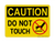 Do Not Touch (No Touch Symbol), Caution Sign