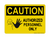 Authorized Personnel Only (Worker Stop Symbol), Caution Symbol
