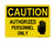 Authorized Personnel Only (Hand Stop Symbol), OSHA Caution Sign (Part#: CAU1206)
