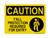 Fall Protection Required For Entry (Harness Symbol), OSHA Caution Sign (Part#: CAU1224)