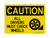 All Drivers Must Chock Wheels (Wheel and Block Symbol), Caution Sign