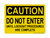Do Not Enter Until Lockout Procedures Are Complete, Caution Sign