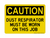 Dust Respirator Must Be Worn On This Job, Caution Sign