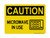 Microwave In Use (Microwave Symbol), OSHA Caution Sign (Part#: CAU1407)