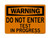 Do Not Enter Test In Progress, OSHA Warning Sign (Part#: WAR1009)