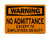 No Admittance Except To Employees On Duty, OSHA Warning Sign (Part#: WAR1014)