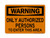 Only Authorized Persons To Enter This Area, OSHA Warning Sign (Part#: WAR1018)