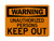 Unauthorized Persons Keep Out, OSHA Warning Sign (Part#: WAR1022)