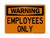 Employees Only, Warning Sign