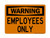 Employees Only, OSHA Warning Sign (Part#: WAR1025)