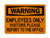 Employees Only Visitors Please Report To The Office, OSHA Warning Sign (Part#: WAR1052)