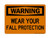 Wear Your Fall Protection, OSHA Warning Sign (Part#: WAR1065)