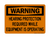 Hearing Protection Required While Equipment Is Operating, Warning Sign
