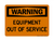 Equipment Out Of Service, Warning Sign