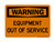 Equipment Out Of Service, OSHA Warning Sign (Part#: WAR1132)