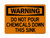 Do Not Dispose Of Chemicals In This Drain, OSHA Warning Sign (Part#: WAR1143)