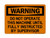 Do Not Operate This Machine Until Fully Instructed By Supervisor, OSHA Warning Sign (Part#: WAR1189)