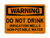 Do Not Drink Irrigation Wells Non-Potable Water (No Water Symbol), Warning Sign