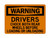 Drivers Chock Both Rear Wheels Before Loading Or Unloading, OSHA Warning Sign (Part#: WAR1291)