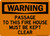 Passage To This Fire House Must Be Kept Clear, OSHA Warning Sign (Part#: WAR1296)