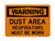 Dust Area Respirators Must Be Worn, OSHA Warning Sign (Part#: WAR1318)