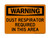 Dust Respirators Required In This Area, OSHA Warning Sign (Part#: WAR1319)