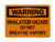 Inhalation Hazard Do Not Breathe Vapors, OSHA Warning Sign (Part#: WAR1397)