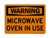 Microwave Oven In Use, OSHA Warning Sign (Part#: WAR1404)