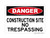 Construction Site No Trespassing, OSHA Danger Sign (Part#: DAN1007)
