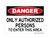 Only Authorized Persons To Enter This Area, OSHA Danger Sign (Part#: DAN1018)