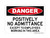 Positively No Admittance Except To Employees Working In This Area, OSHA Danger Sign (Part#: DAN1019)