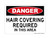 Hair Covering Required In This Area, OSHA Danger Signs (Part#: DAN1044)