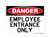 Employee Entrance Only Version 2, OSHA Danger Sign (Part#: DAN1050)