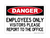 Employees Only Visitors Please Report To The Office, OSHA Danger Sign, Danger Sign