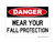 Wear Your Fall Protection, OSHA Danger Sign (Part#: DAN1065)