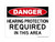 Hearing Protection Required In This Area, OSHA Danger Sign (Part#: DAN1076)