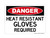 Heat Resistant Gloves Required, OSHA Danger Sign (Part#: DAN1098)