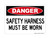Safety Harness Must Be Worn, OSHA Danger Sign (Part#: DAN1110)