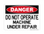Do Not Operate Machine Under Repair, Danger Sign