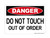 Do Not Touch Out Of Order, OSHA Danger Sign (Part#: DAN1138)