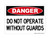 Do Not Operate Without Guards, OSHA Danger Sign (Part#: DAN1180)