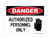 Authorized Personnel Only (Stop Hand Symbol), OSHA Danger Sign (Part#: DAN1206)