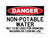 Non-Potable Water Not For Drinking, Washing Or Cooking Use, OSHA Danger Sign (Part#: DAN1252)