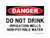 Do Not Drink Irrigation Wells Non-Potable Water, Washing Or Cooking Use (No Water Symbol), OSHA Danger Sign (Part#: DAN1266)