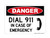 Dial 911 In Case Of Emergency (Phone Symbol), OSHA Danger Sign (Part#: DAN1295)