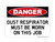Dust Respirators Must Be Worn On This Job, OSHA Danger Sign (Part#: DAN1320)