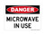 Microwave In Use, OSHA Danger Sign