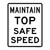 Maintain Top Safe Speed, Emergency Road Sign